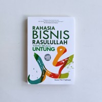 Rahasia Bisnis Rasulullah yang Selalu Untung