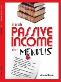 Meraih PASSIVE INCOME dari MENULIS