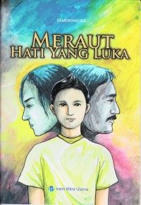 Meraut hati yang luka