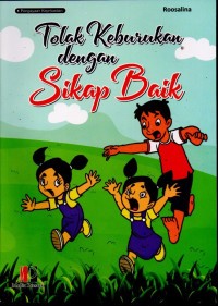 TOLAK KEBURUKAN DENGAN SIKAP BAIK