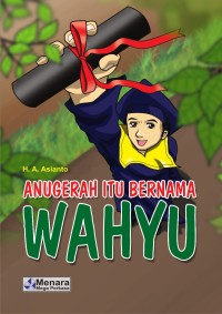 Anugerah Itu Bernama Wahyu