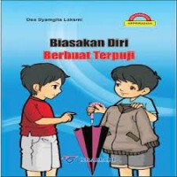 Biasakan Diri Berbuat Terpuji