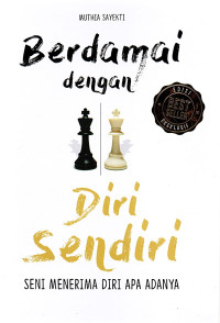 Berdamai Dengan Diri Sendiri Seni Menerima Diri Apa Adanya