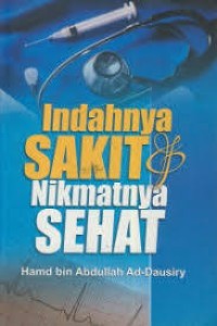 Indahnya Sakit & Nikmatnya Sehat