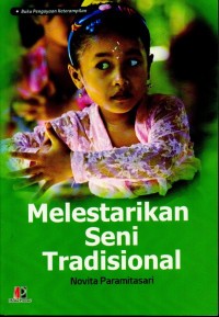 Melestarikan Seni Tradisional