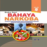 Buku Seri Bahaya Narkoba Jilid 4 : Upaya Pencegahan dan Penanggulangan Penyalahgunaan Narkoba